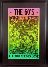 Load image into Gallery viewer, The 60&#39;s &quot;All You Need Is Love&quot; Framed Concert Poster (Engraved Series)
